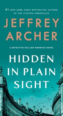 Hidden in Plain Sight: A Detective William Warwick Novel by Archer, Jeffrey