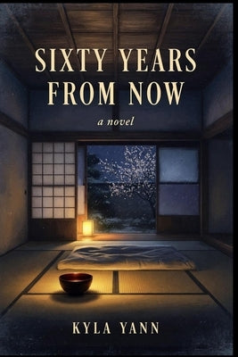 Sixty Years From Now by Yann, Kyla