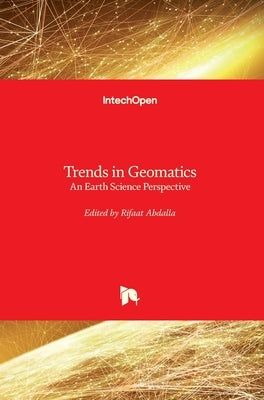 Trends in Geomatics: An Earth Science Perspective by Abdalla, Rifaat