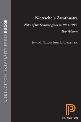 Nietzsche's Zarathustra: Notes of the Seminar Given in 1934-1939. Two Volumes by Jung, C. G.