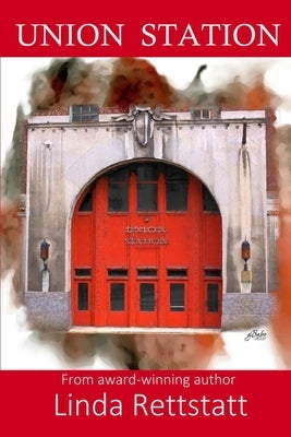 Union Station by Rettstatt, Linda