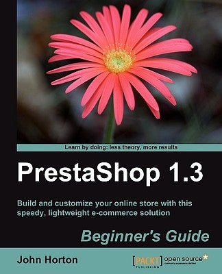Prestashop 1.3 Beginner's Guide by Horton, John