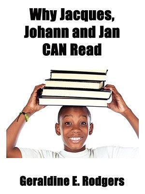 Why Jacques, Johann and Jan Can Read by Rodgers, Geraldine