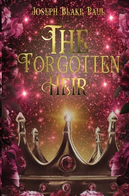 The Forgotten Heir by Paul, Joseph Blake