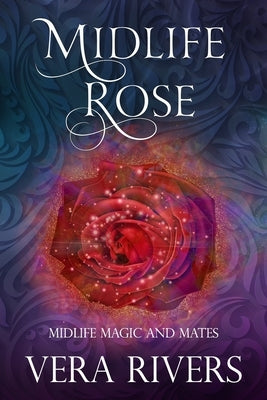 Midlife Rose by Rivers, Vera