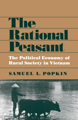 The Rational Peasant by Popkin, Samuel L.
