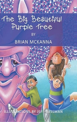 The Big Beautiful Purple Tree by McKanna, Brian