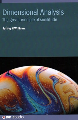 Dimensional Analysis: The great principle of similitude by Williams, Jeffrey H.