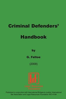 Criminal Defenders Handbook by Feltoe, G.