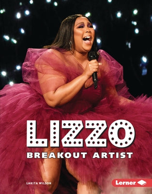 Lizzo: Breakout Artist by Wilson, Lakita