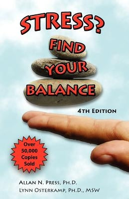 Stress? Find Your Balance by Press, Allan N.