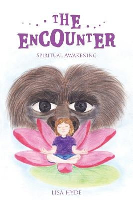 The Encounter: Spiritual Awakening by Hyde, Lisa