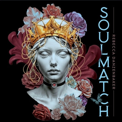 Soulmatch by Danzenbaker, Rebecca