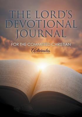 The Lord's Devotional Journal for the Committed Christian by Activinotes