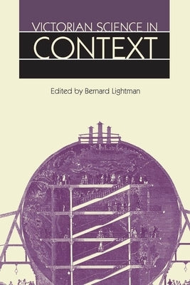 Victorian Science in Context by Lightman, Bernard