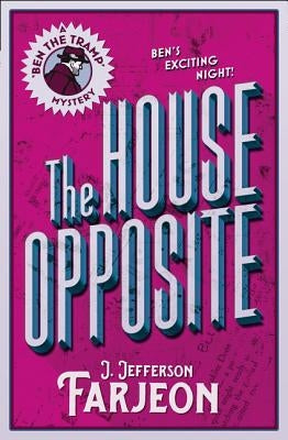The House Opposite by Farjeon, J. Jefferson