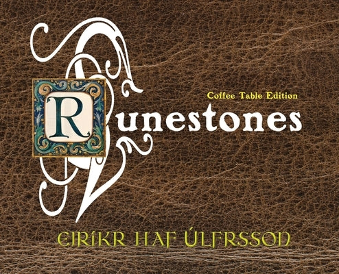 Rune Stones: Coffee Table Edition by Úlfrsson, Eiríkr Haf
