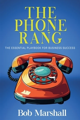 The Phone Rang by Marshall, Bob