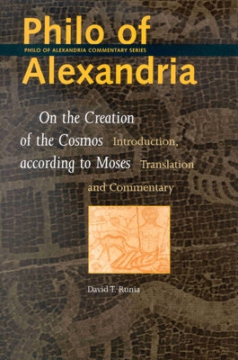 Philo of Alexandria, On the Creation of the Cosmos according to Moses by Runia