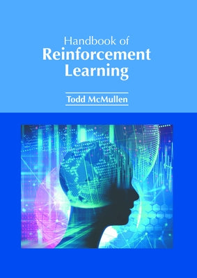 Handbook of Reinforcement Learning by McMullen, Todd
