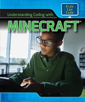 Understanding Coding with Minecraft(r) by Harris Ph. D., Patricia
