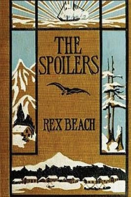 The Spoilers. by Beach, Rex