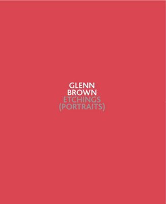 Glenn Brown: Etchings (Portraits) by Brown, Glenn