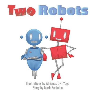 Two Robots by Yoga, Afrianas Dwi