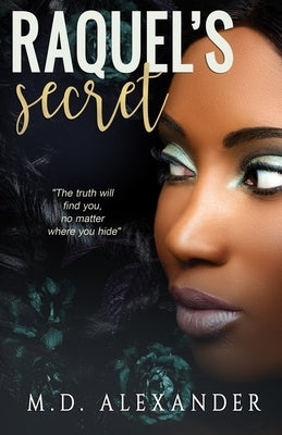 Raquel's Secret by Alexander, M. D.