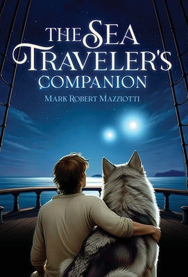 The Sea Traveler's Companion by Mazziotti, Mark Robert