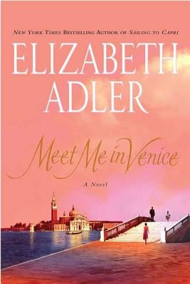 Meet Me in Venice by Adler, Elizabeth