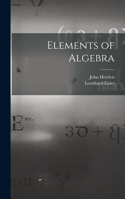 Elements of Algebra by Euler, Leonhard