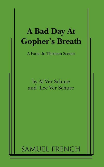 A Bad Day at Gopher's Breath by Ver Schure, Al
