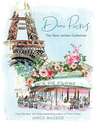 Dear Paris: The Paris Letters Collection by MacLeod, Janice