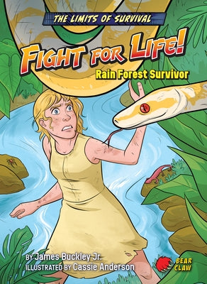 Fight for Life!: Rain Forest Survivor by Buckley James Jr.