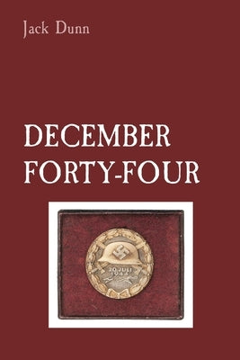 December Forty-Four by Dunn, Jack