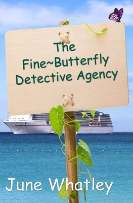 The Fine Butterfly Detective Agency by Whatley, June
