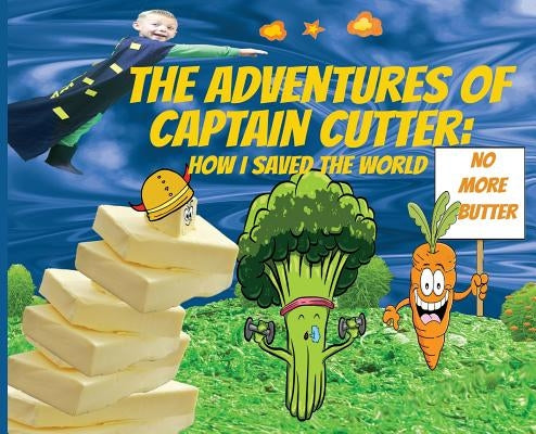 The Adventures of Captain Cutter: How I saved the World by Elementary, Woodstone