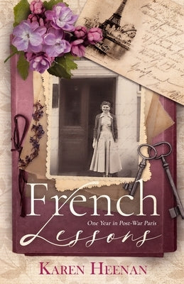 French Lessons: One Year in Postwar Paris by Heenan, Karen E.