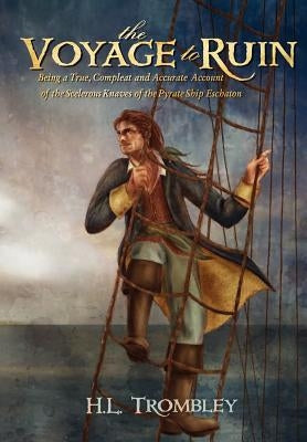 The Voyage to Ruin by Trombley, H. L.