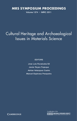 Cultural Heritage and Archaeological Issues in Materials Science by Ruvalcaba Sil, Jose Luis