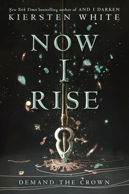 Now I Rise by White, Kiersten