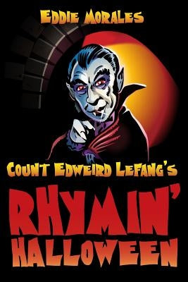 Count Edweird Lefang's Rhymin' Halloween by Morales, Eddie