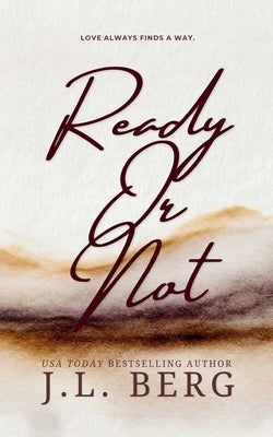Ready or Not by Berg, J. L.