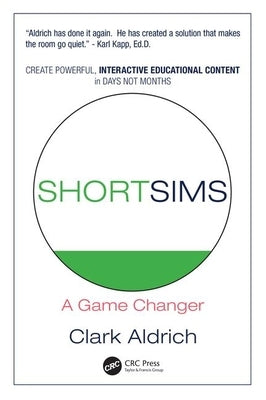 Short Sims: A Game Changer by Aldrich, Clark