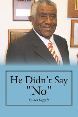 He Didn't Say "No" by Daggs, Leon