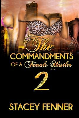 Commandments of a female hustler part 2 by Fenner, Stacey