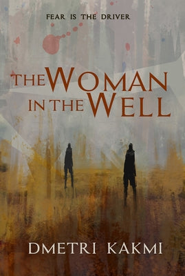 The Woman in the Well by Kakmi, Dmetri