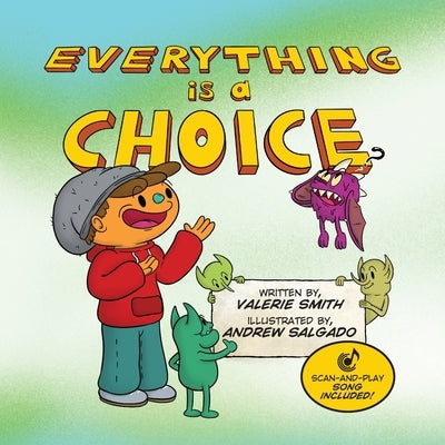 Everything is a Choice by Smith, Valerie