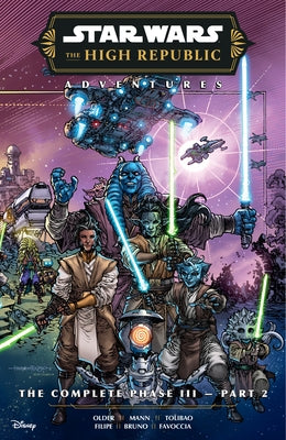 Star Wars: The High Republic Adventures--The Complete Phase III Part 2 by Older, Daniel José